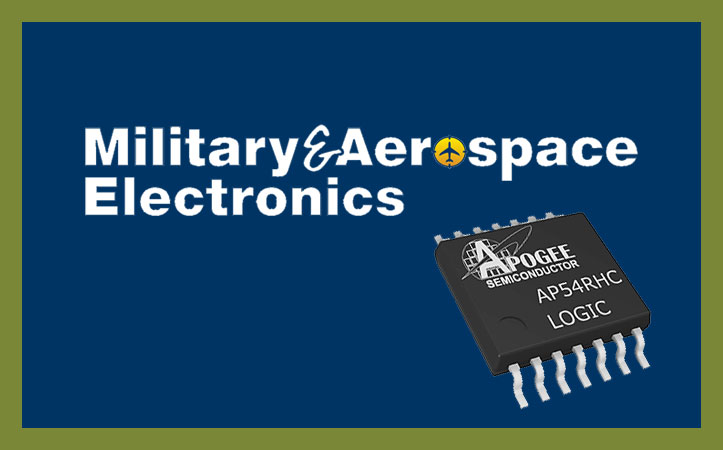 Military & Aerospace – Radiation-hardened integrated circuits for space applications like small satellites introduced by Apogee